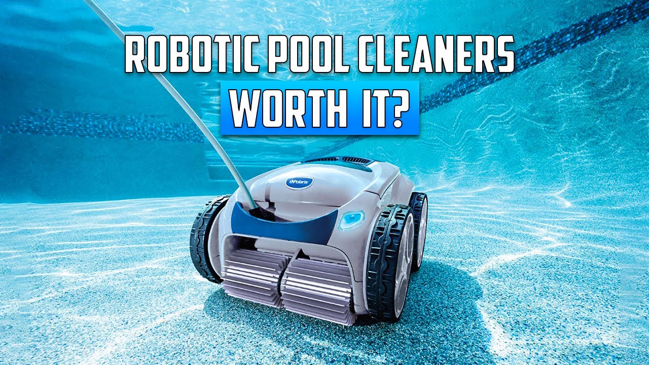 Robotic Pool Cleaners Worth Buying?