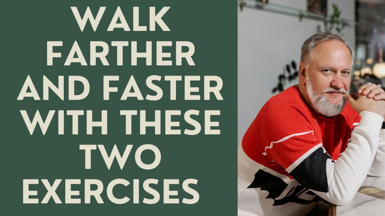 Seniors: Walk FARTHER and FASTER with these 2 EXERCISES