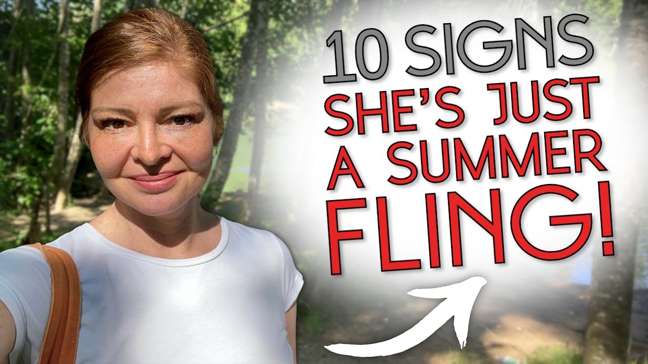 Signs She’s Just A Summer Fling (She Won’t Last Past Summer)
