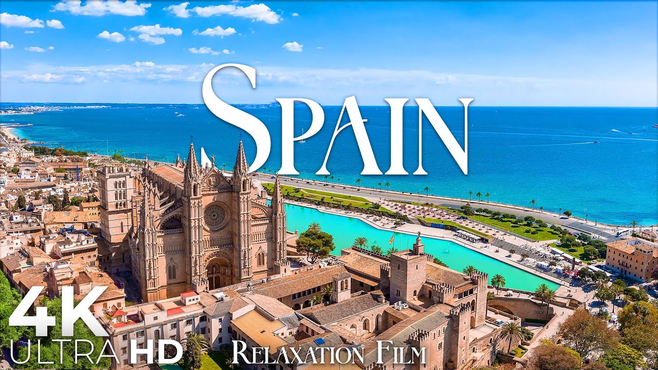 Spain 4K Relaxation Film – Peaceful & Relaxing Music – Europe Ultra HD
