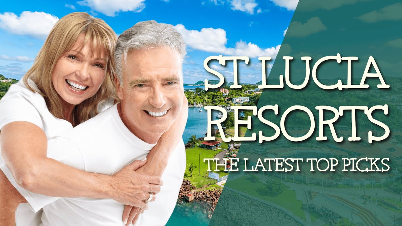 St Lucia Resorts: The Latest Top Picks