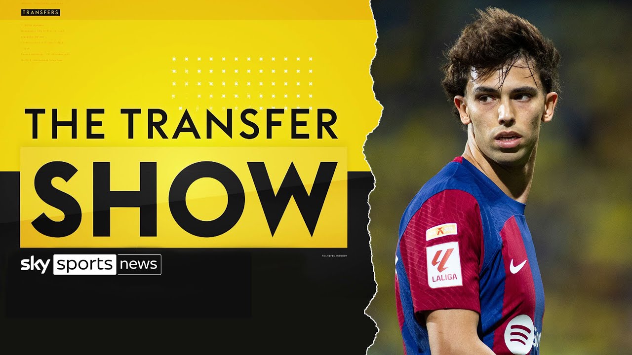 Talks progressing for Joao Felix deal between Chelsea and Atletico Madrid | The Transfer Show