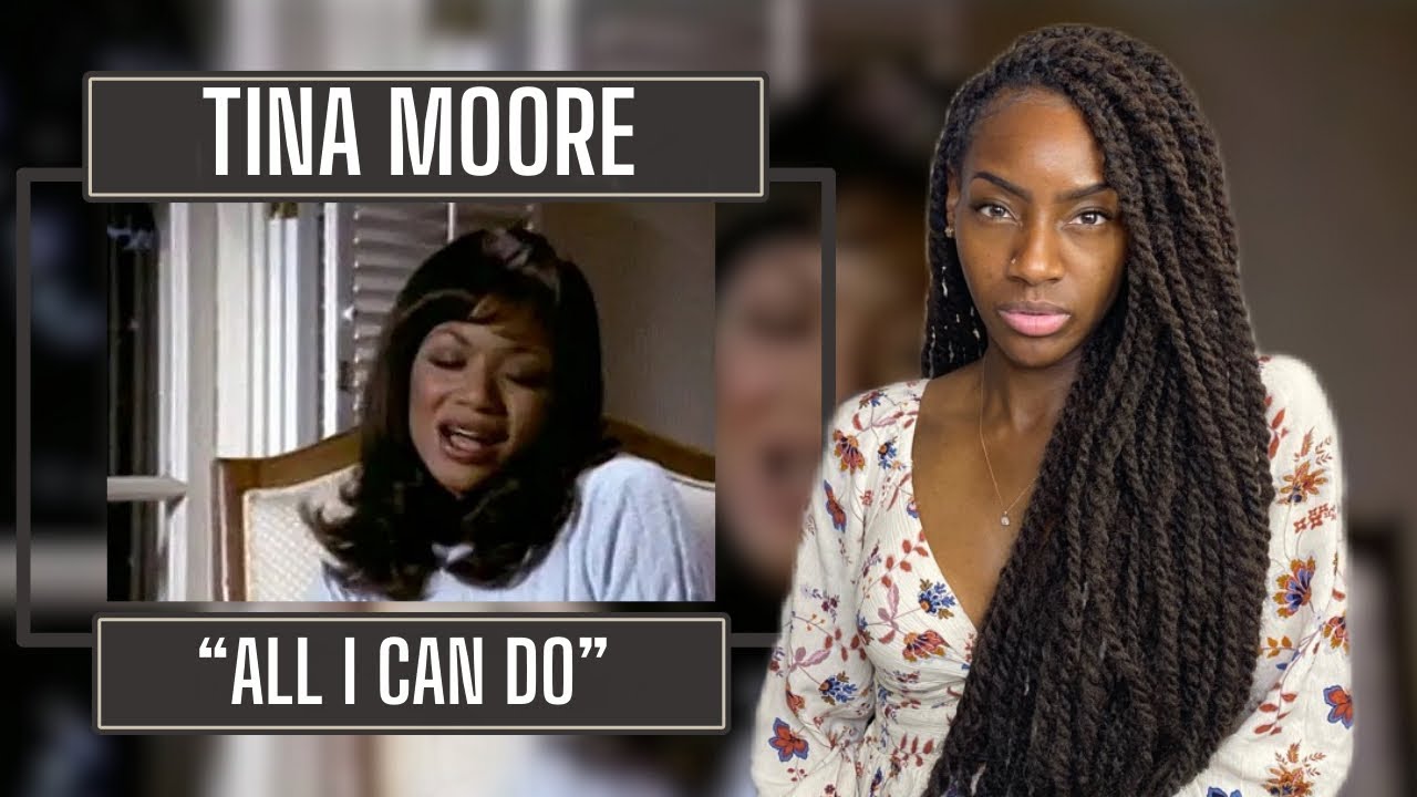 Tina Moore – All I Can Do |  REACTION 🔥🔥🔥