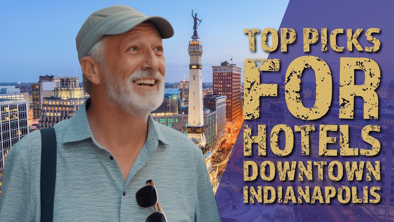 Top Picks for Hotels Downtown Indianapolis