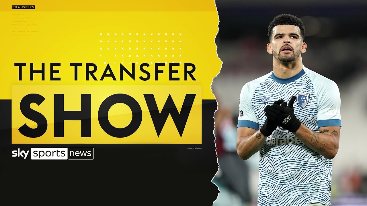 Tottenham agree £65m deal with Bournemouth to sign Dominic Solanke | The Transfer Show