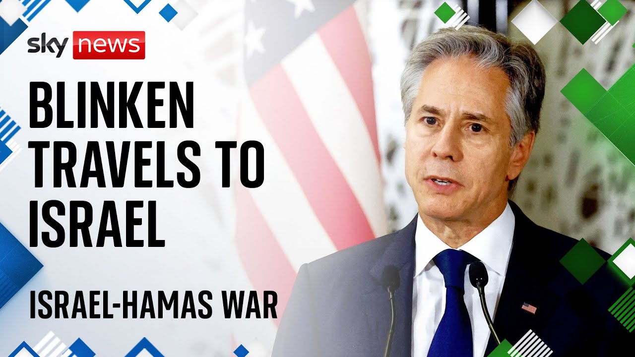 US secretary of state Antony Blinken travels to Israel | Israel-Hamas war