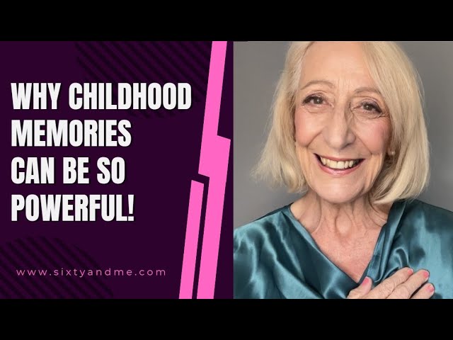 Why Childhood Memories Can Be So Powerful!