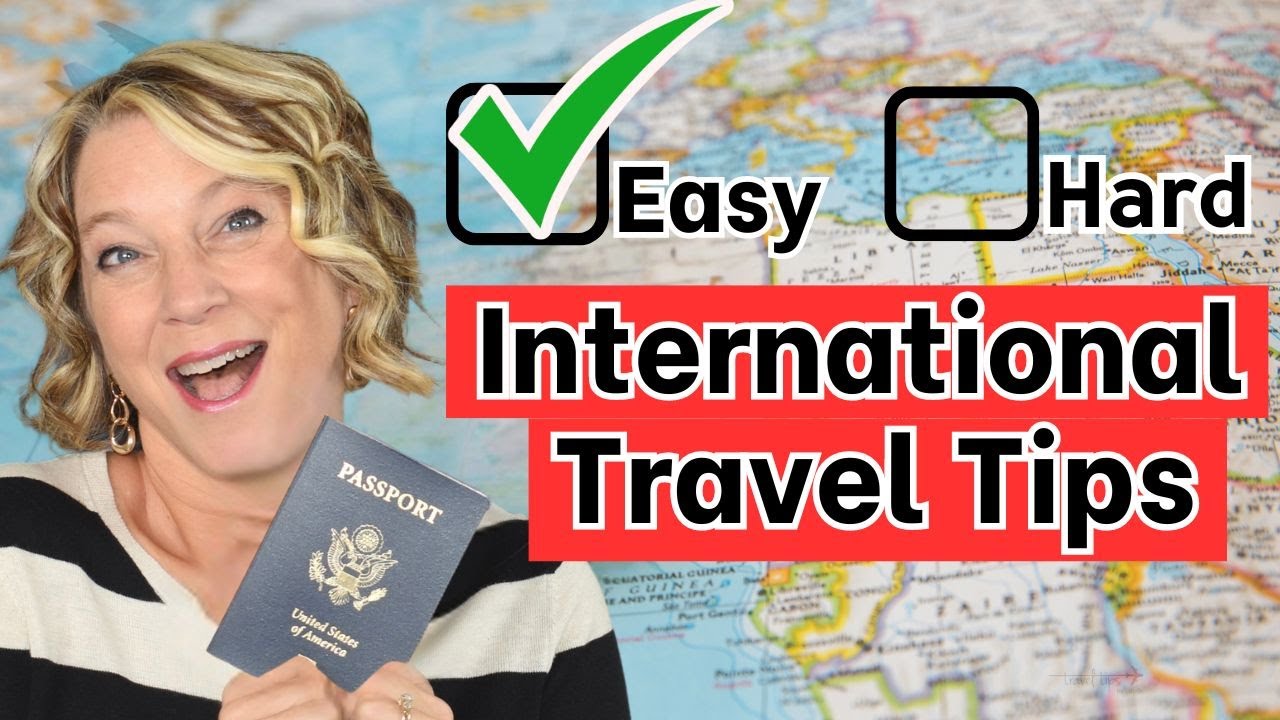 21 of the Best International Travel Tips for the Most Hassle-Free Trip Ever