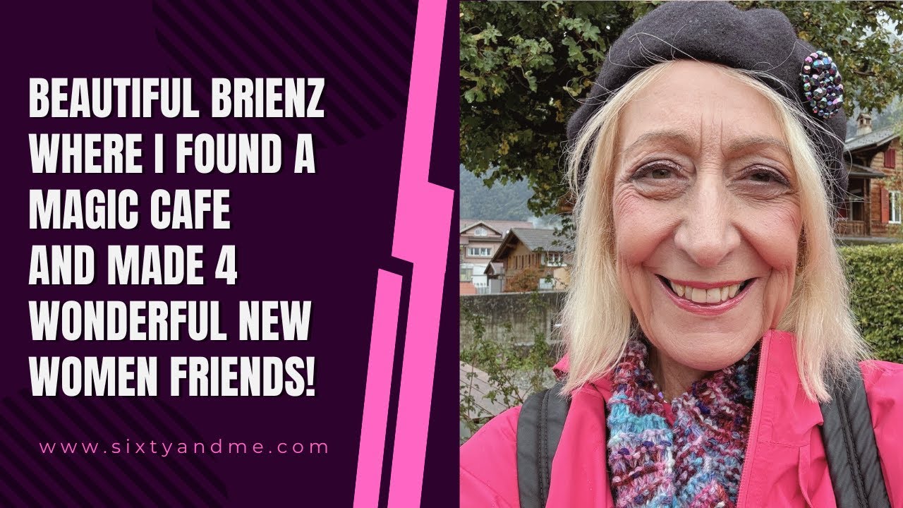 Beautiful Brienz  and a Cafe Where Like Magic I Made 4 Wonderful New Friends!