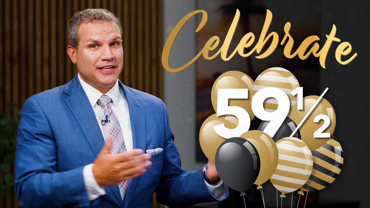 Celebrate 59 and a Half with Smart Retirement Strategies | Retiring Today With Loren Merkle