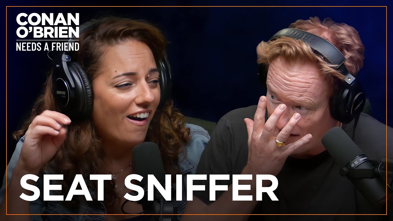 Conan Denies He’s A “Seat Sniffer” | Conan O’Brien Needs A Friend