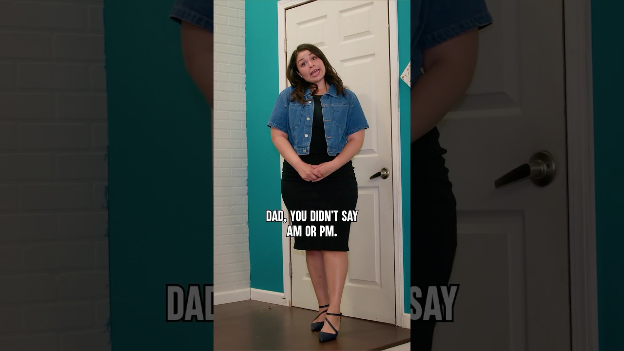 DAUGHTER TELLS DAD To Be More Literal, Instantly Regrets It