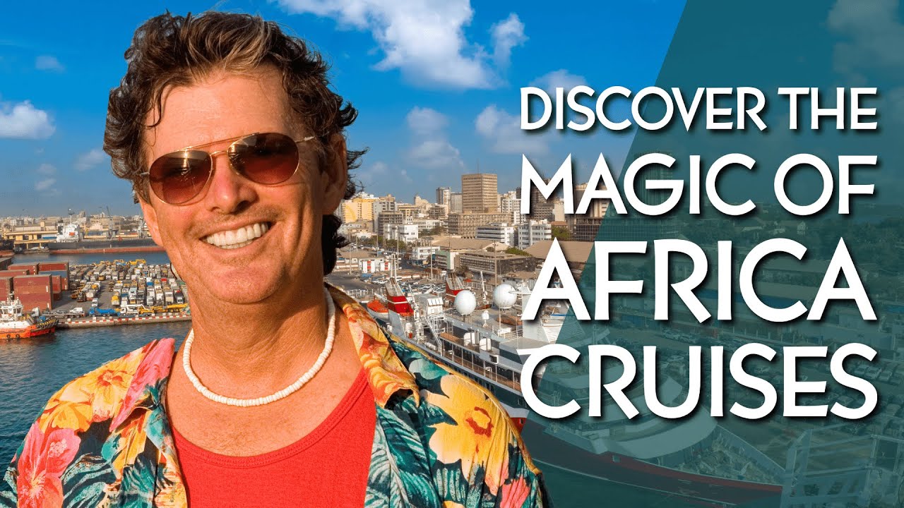 Discover the Magic of Africa Cruises