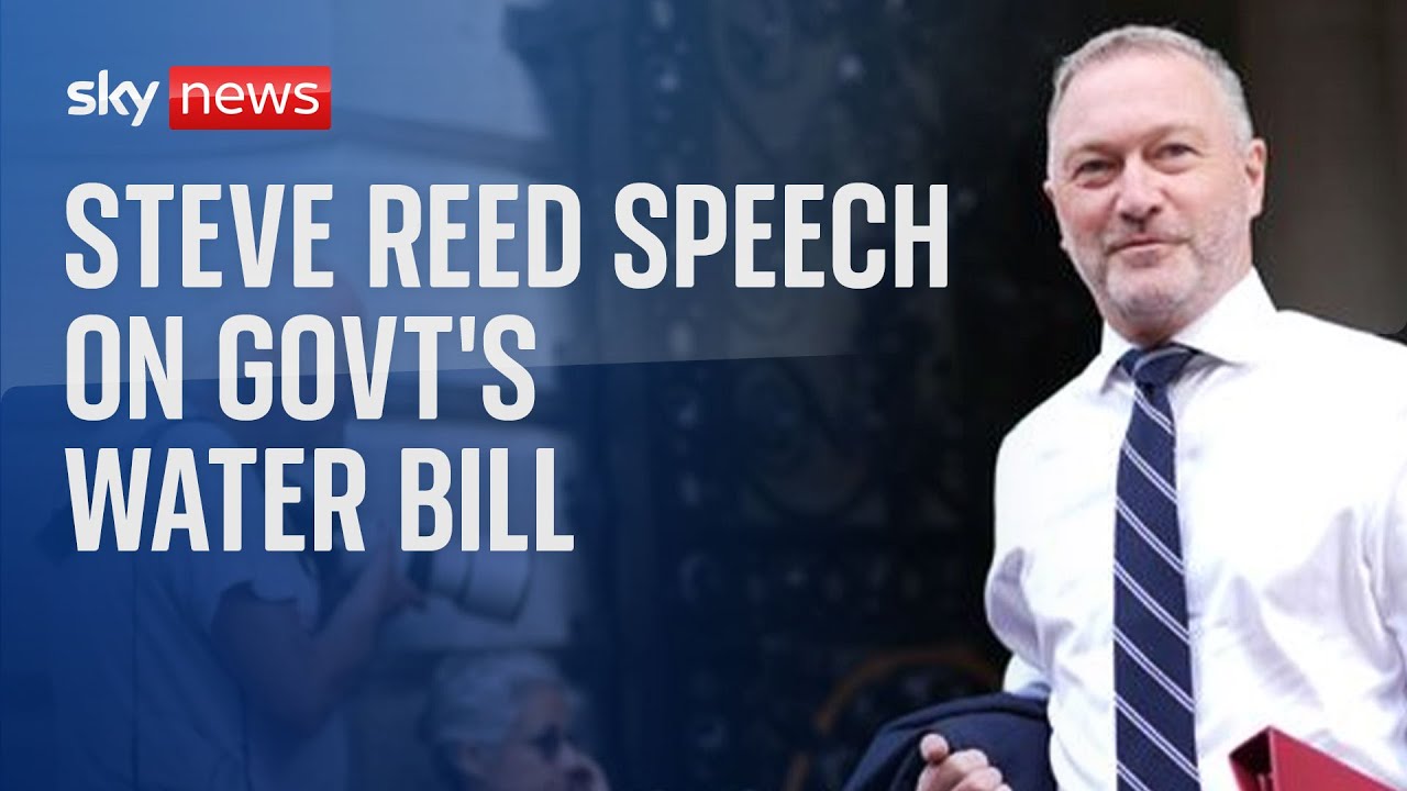 Environment Secretary Steve Reed delivers speech on government’s new Water Bill