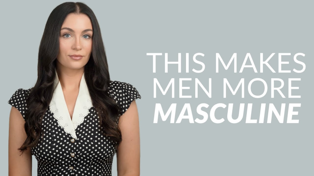 How To Be More Masculine In Dating & Relationships (From A Woman’s Perspective)
