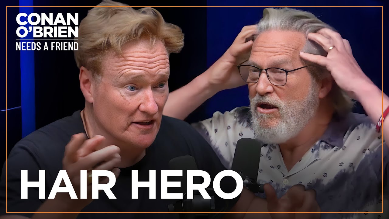 Jeff Bridges Thinks Conan Should Shave His Head | Conan O’Brien Needs A Friend