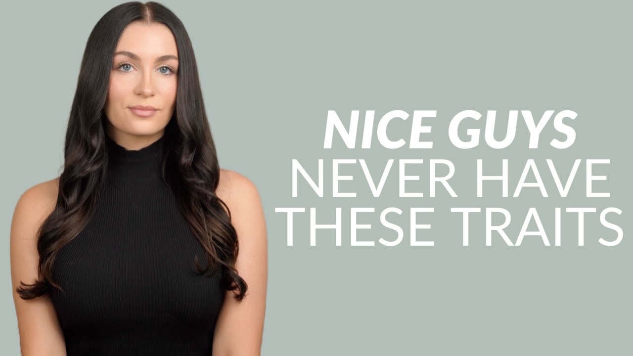 “Nice Guys” Never Have These 4 Traits Women Crave