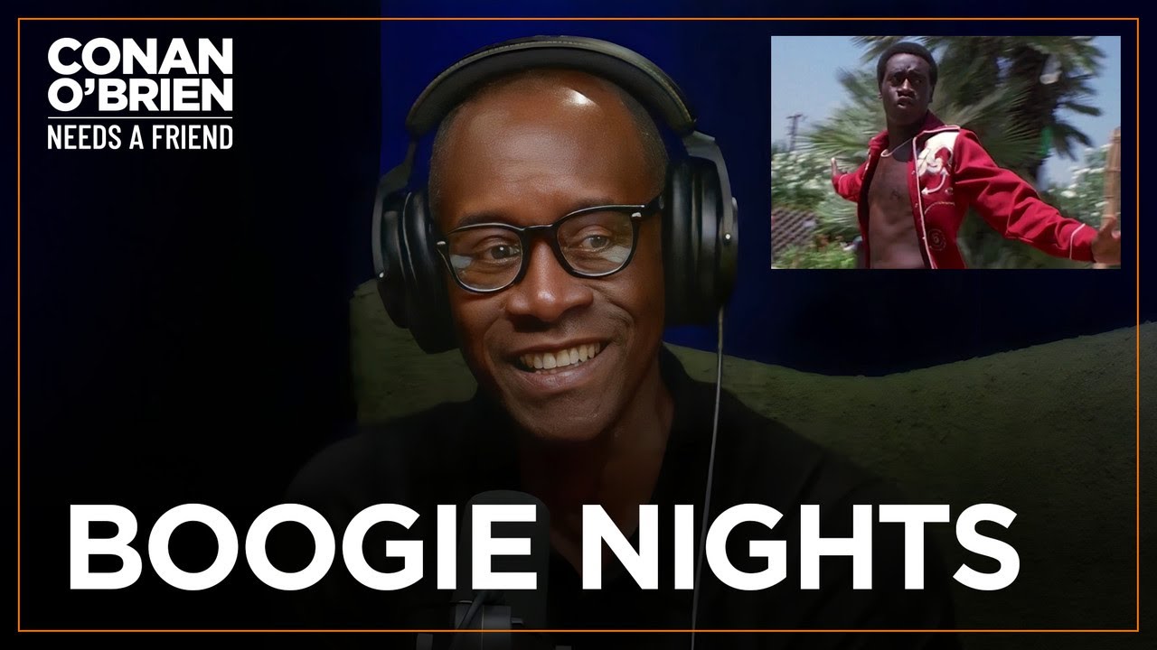 Paul Thomas Anderson Asked Don Cheadle To Do Nothing In Boogie Nights | Conan O’Brien Needs A Friend