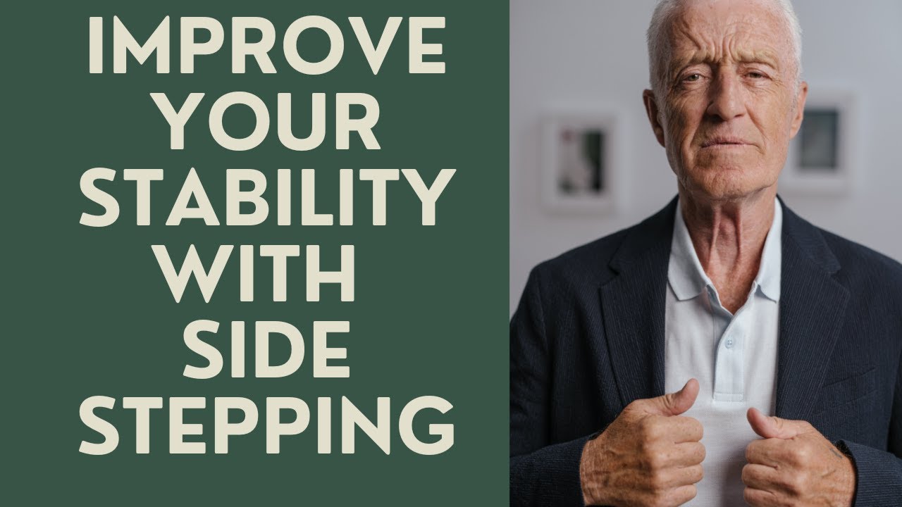 SENIORS: IMPROVED YOUR STABILITY WITH SIDE-STEPPING