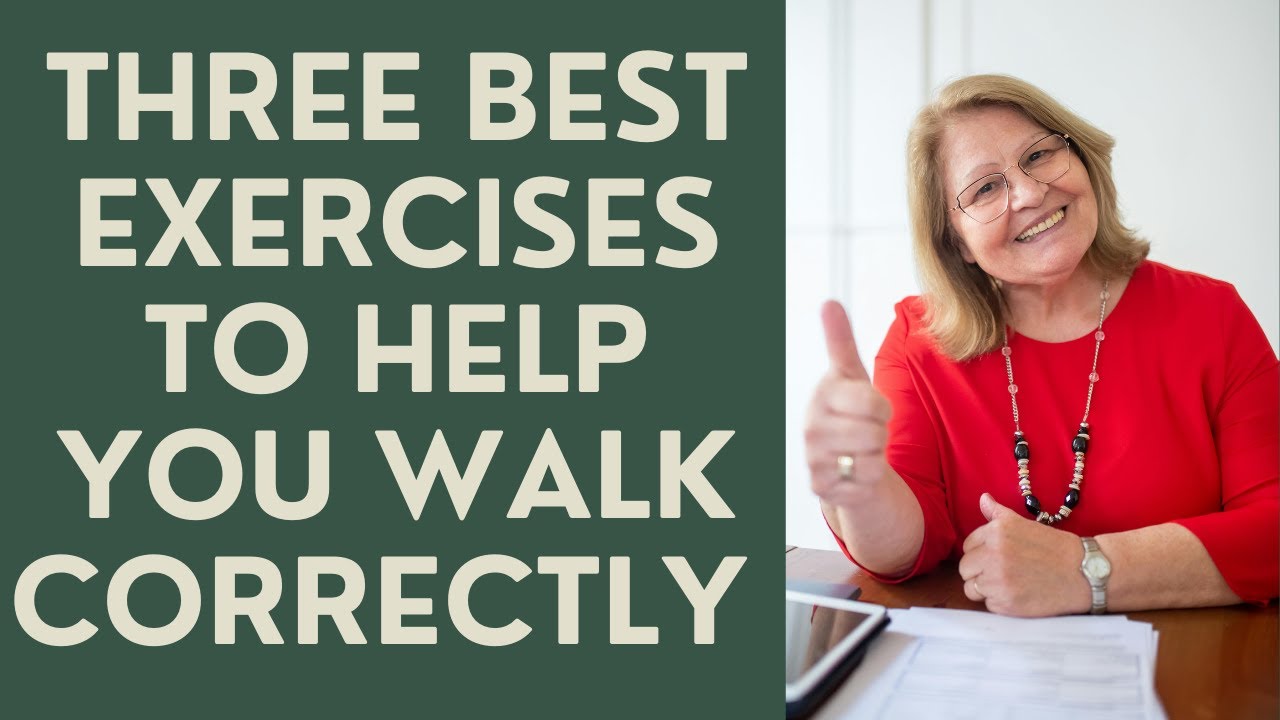 Seniors: The 3 BEST Exericises to help you WALK Correctly