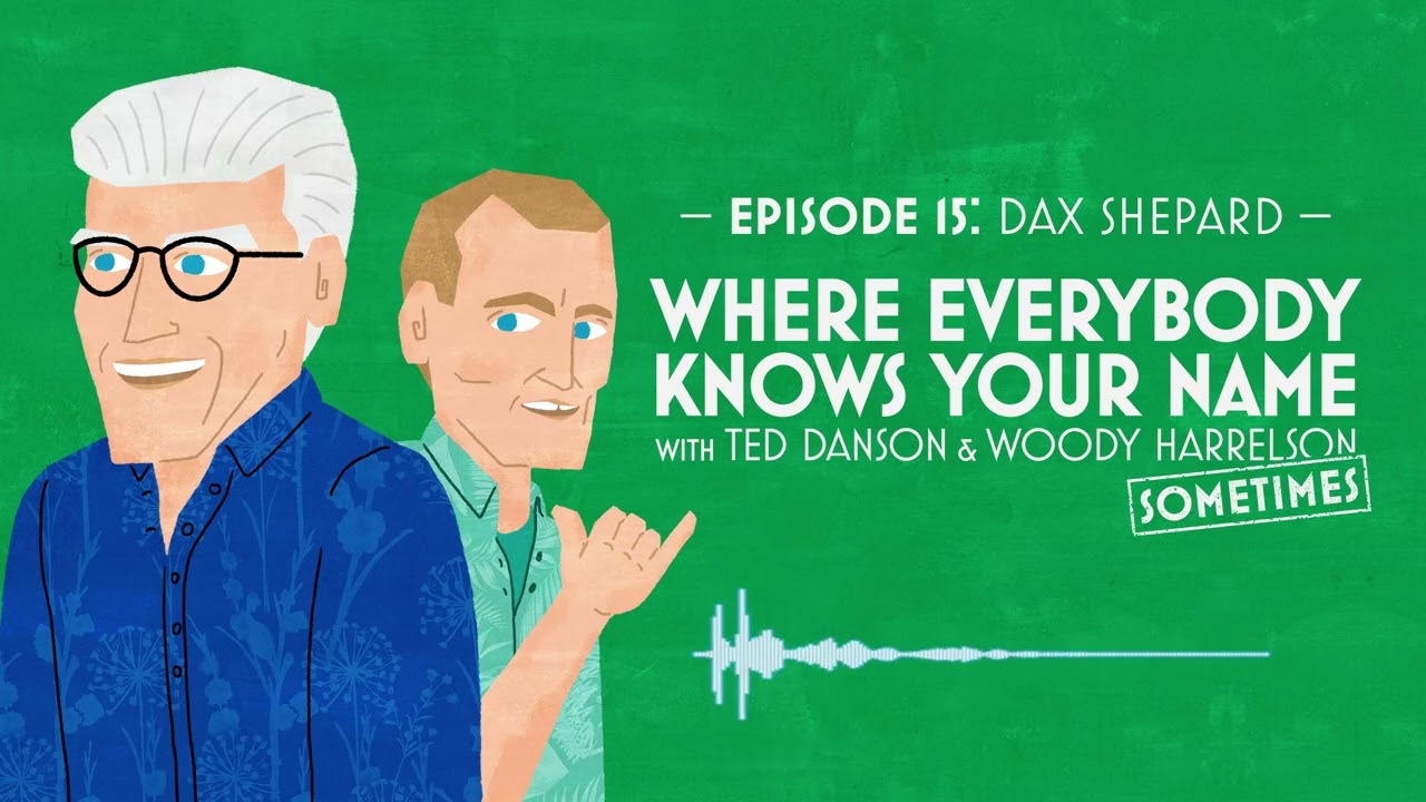 Ted Danson’s Wife Thinks Dax Shepard Is “Sexy” | Where Everybody Knows Your Name