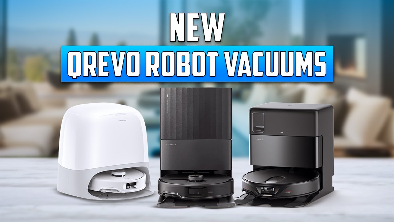 Three New Roborock Qrevo Robot Vacuums Will Make Your Cleaning More Efficient