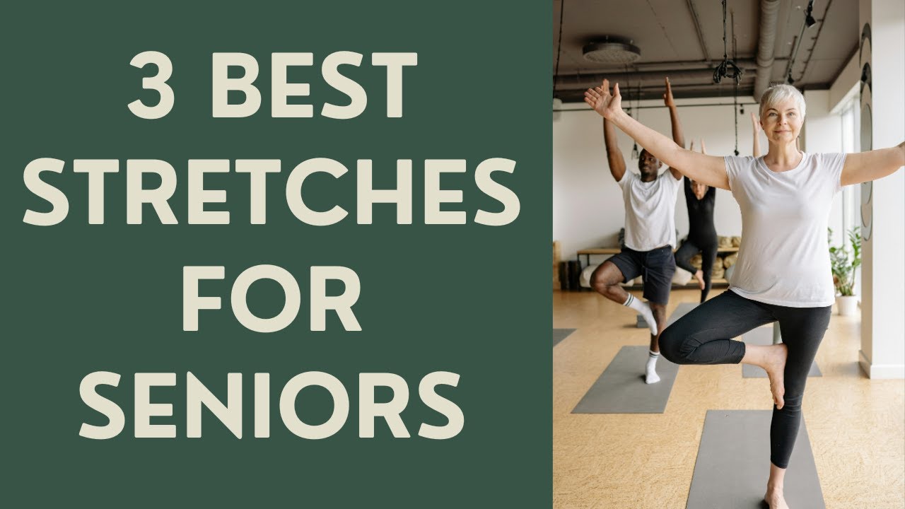 Three Stretches all Seniors Should MASTER