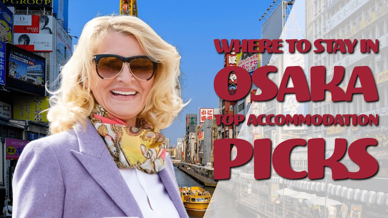 Where to Stay in Osaka: Top Accommodation Picks