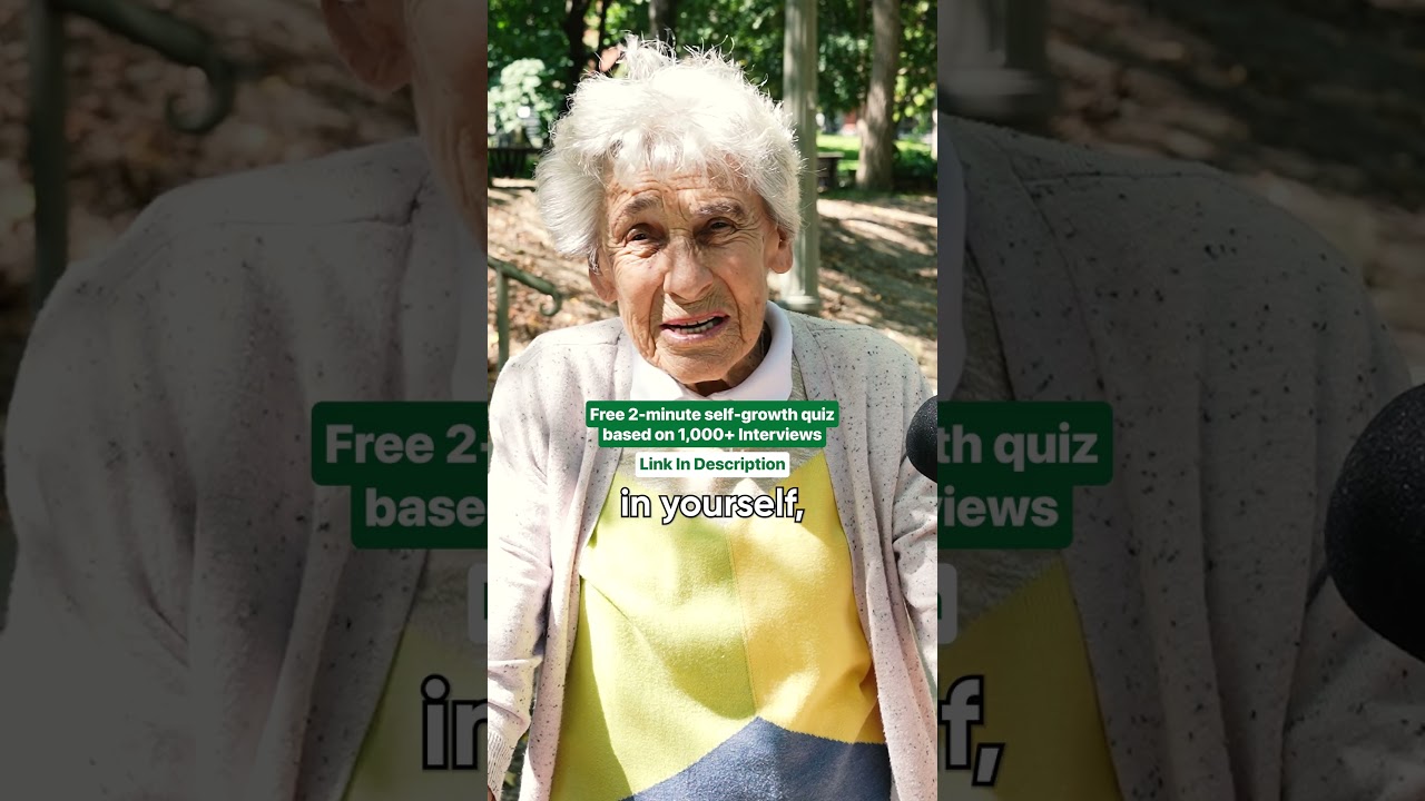 A 96 Year Old’s Best Life Advice for YOU