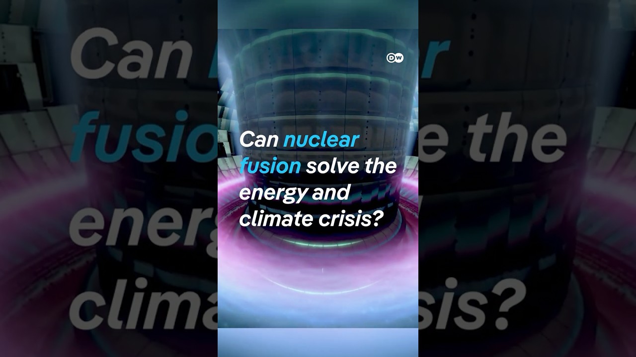 Can nuclear fusion solve the energy and climate crisis? | DW Documentary