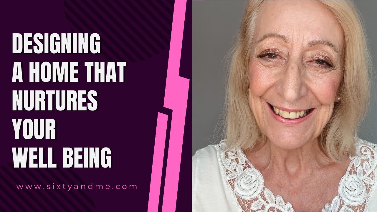 Designing a Home That Nurtures Your Well Being