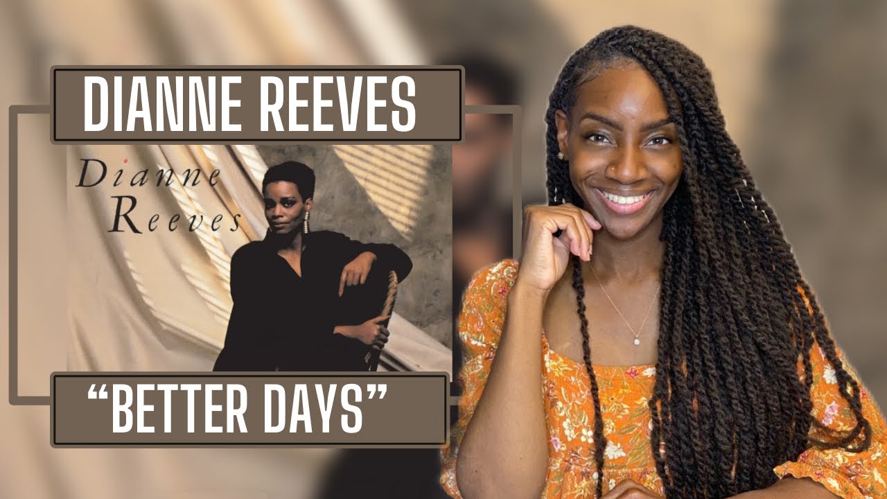 First Time Hearing Dianne Reeves – Better Days | REACTION 🔥🔥🔥