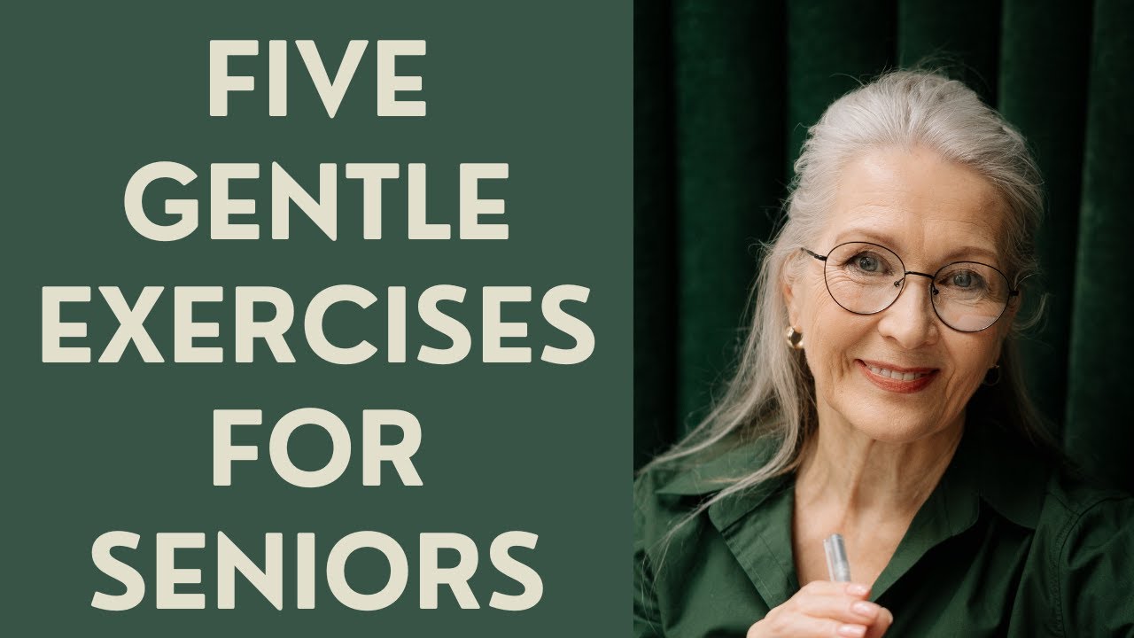 Five Gentle Exercises for Seniors