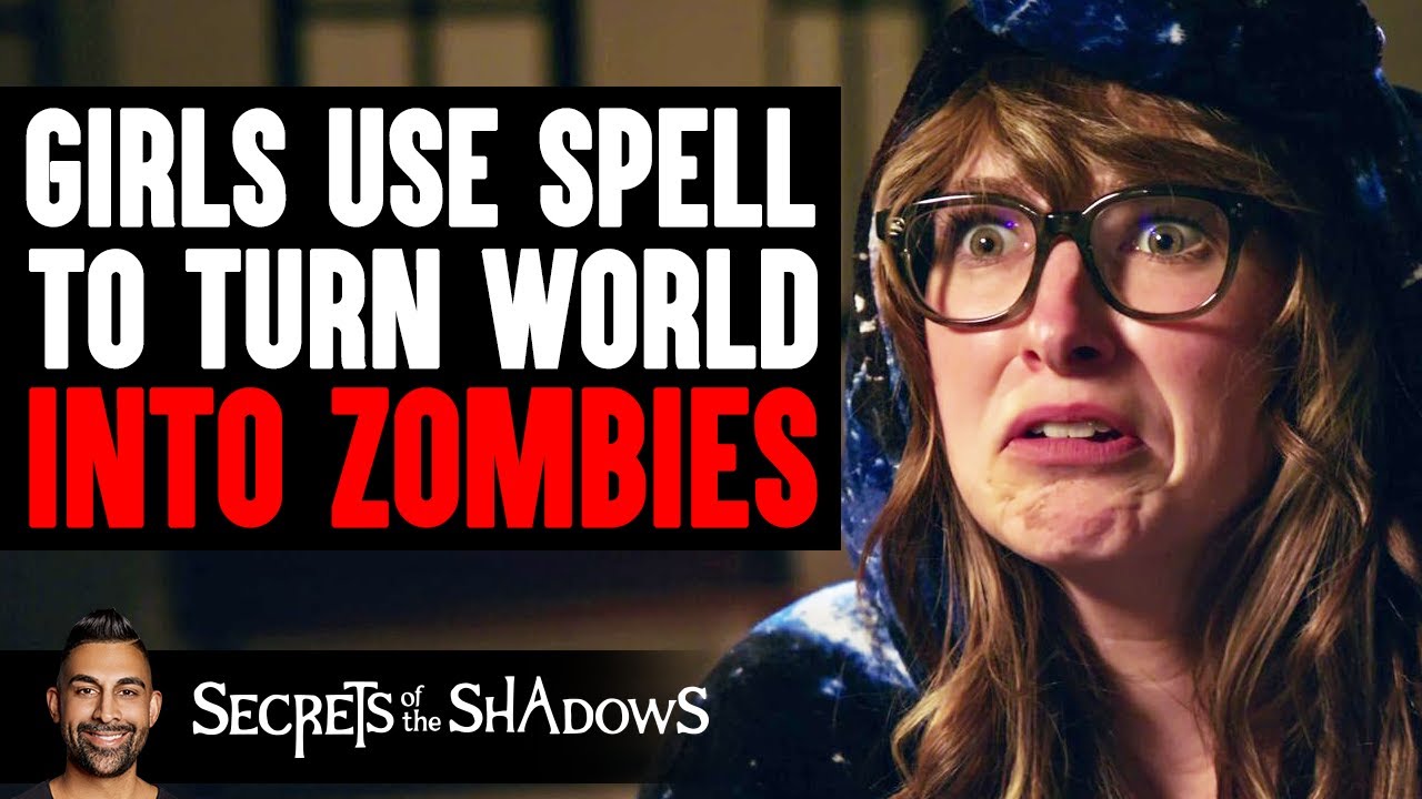 Girls Use SPELL To TURN WORLD Into ZOMBIES | Dhar Mann Studios