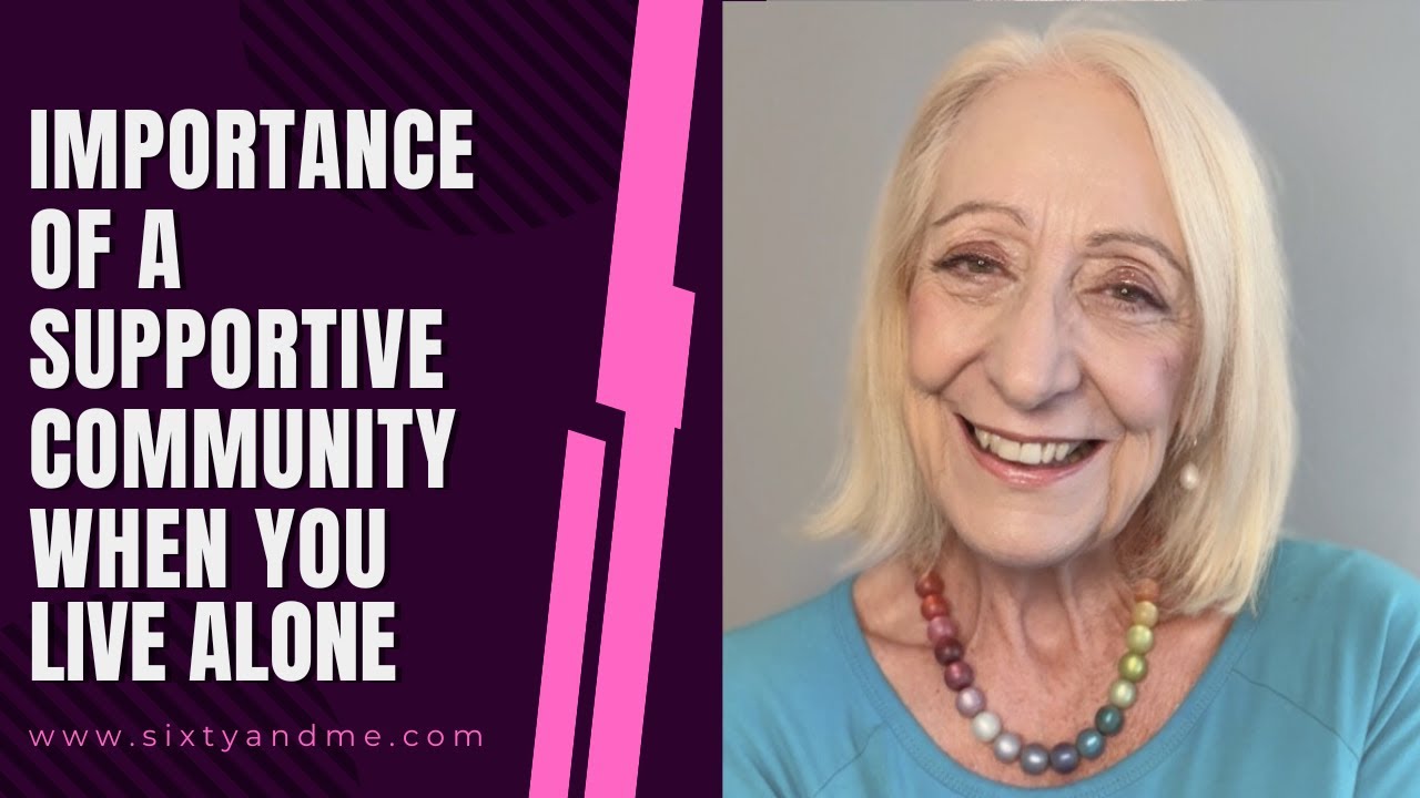 Importance of a Supportive Community When You Live Alone