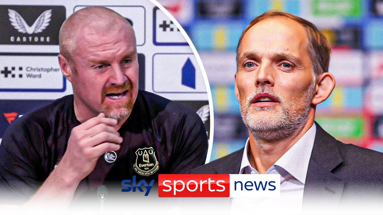 “It’s not a dream, it’s a massively challenging job” | Sean Dyche on England manager Thomas Tuchel