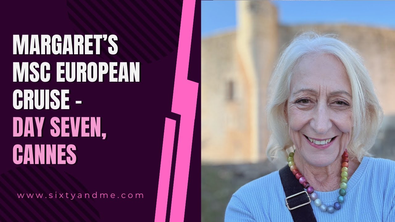 Margaret’s MSC European Cruise – Day Seven, Cannes