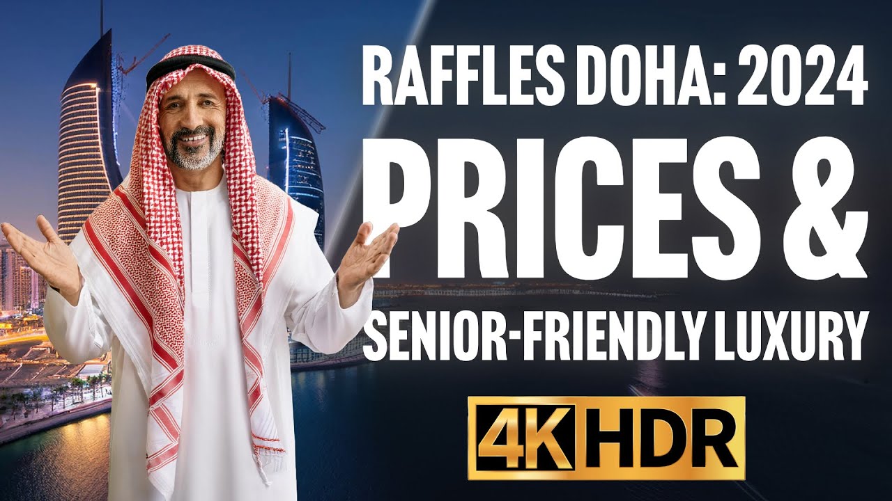 Raffles Doha: 2024 Prices & Senior-Friendly Luxury