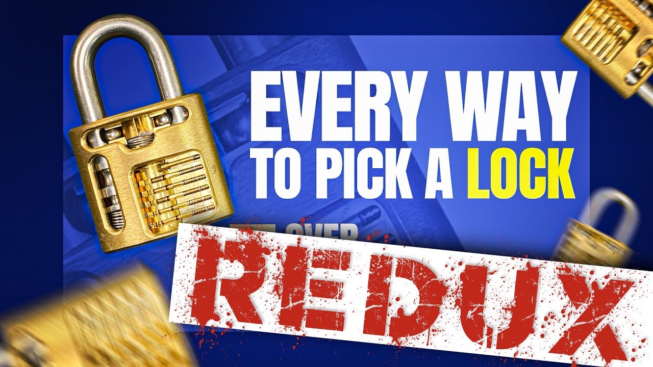 ULTIMATE Lock Picking Techniques REDUX – Now 28 Methods!