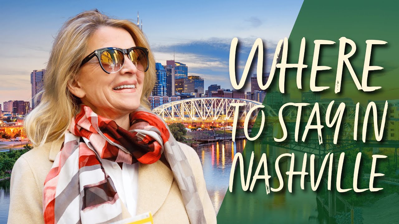 Where to Stay in Nashville: Expert Recommendations
