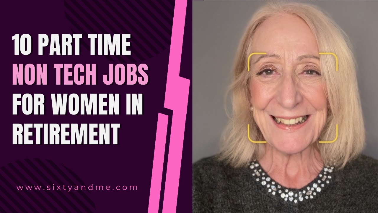 10 Part Time Non Tech Jobs for Women in Retirement