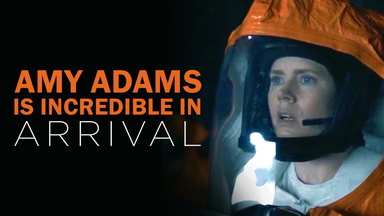 Amy Adams is Incredible in Arrival