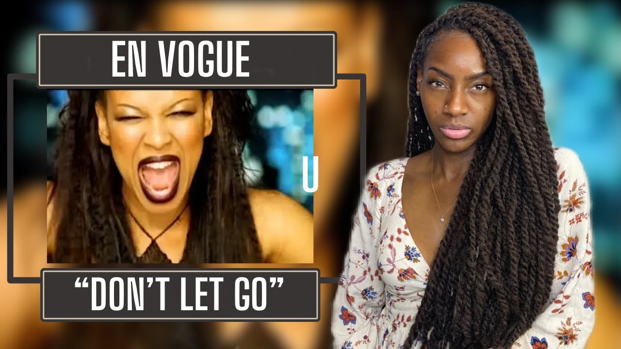 En Vogue – Don’t Let Go| REACTION 🔥🔥🔥