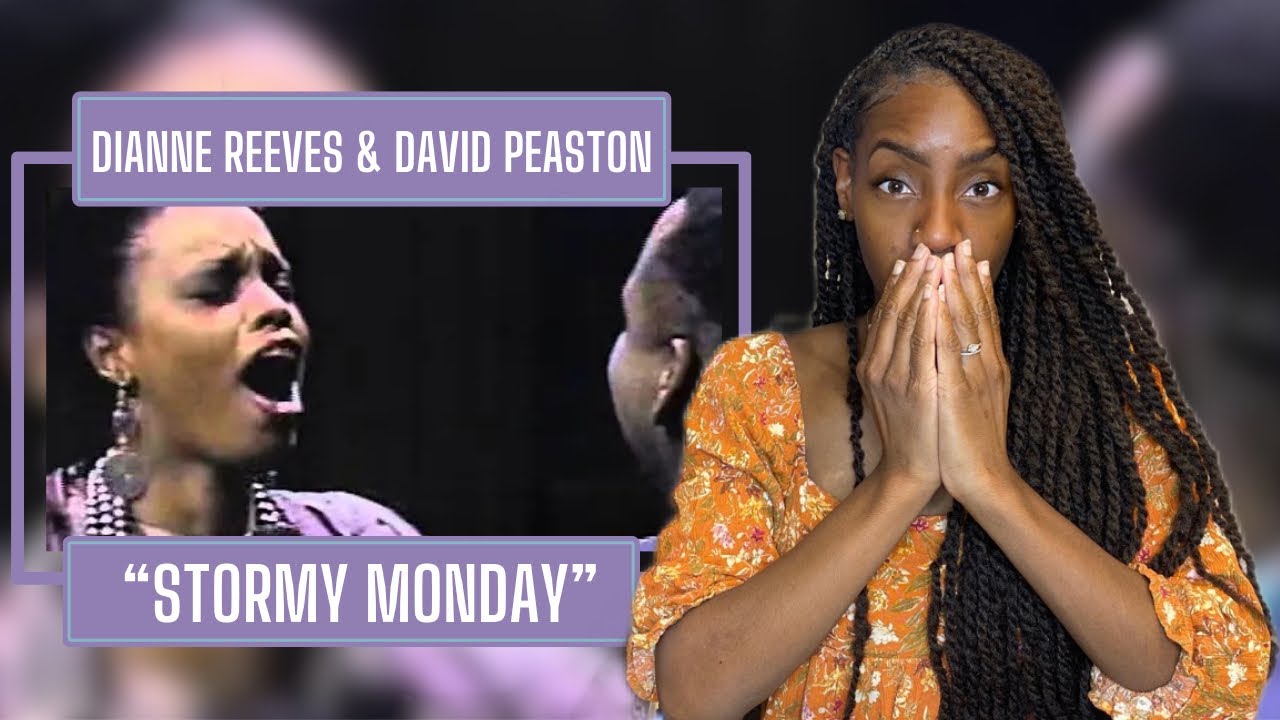 First Time Hearing Dianne Reeves and  David Peaston – Stormy Monday | REACTION 🔥🔥🔥