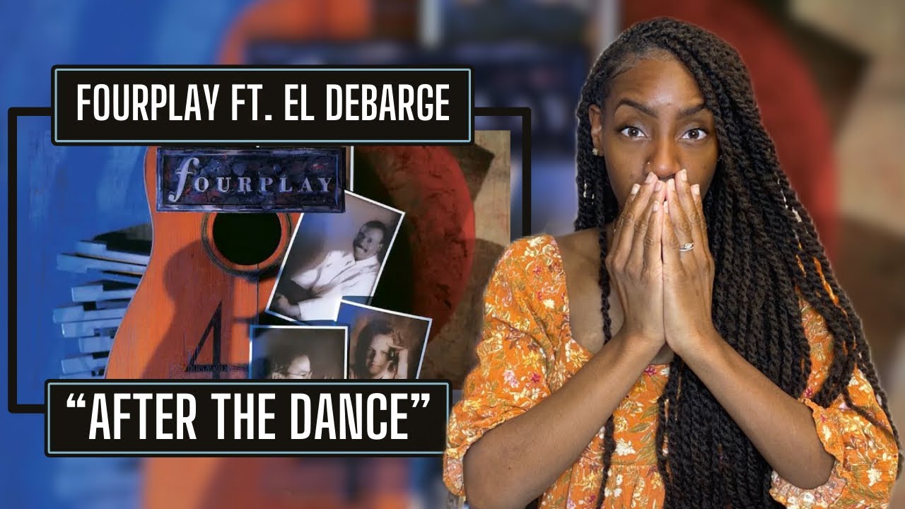 First Time Hearing Fourplay Feat. El DeBarge – After The Dance| REACTION 🔥🔥🔥
