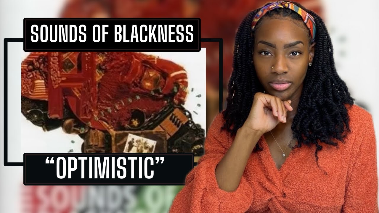First Time Hearing Sounds of Blackness – Optimistic| REACTION 🔥🔥🔥