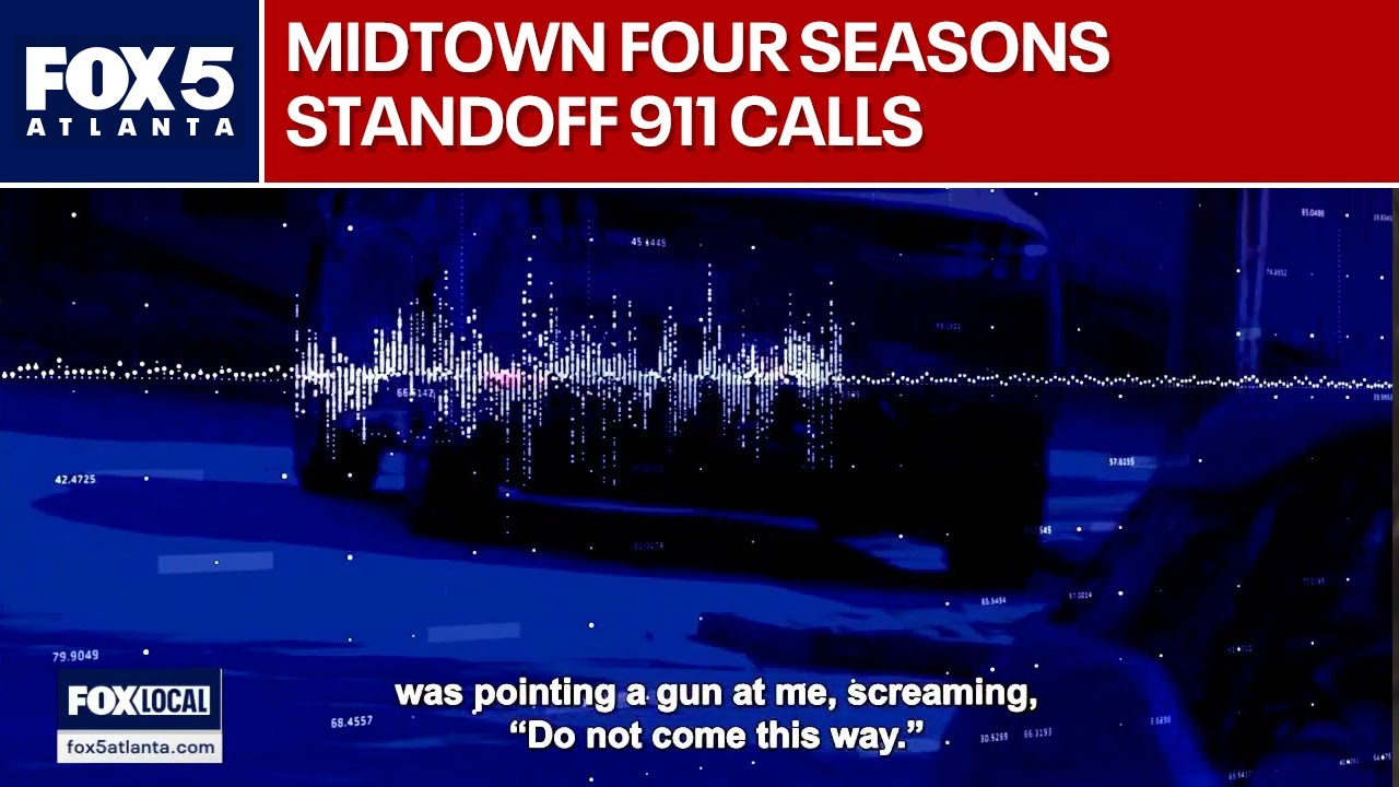 Four Seasons Midtown Atlanta shooting 911 calls released