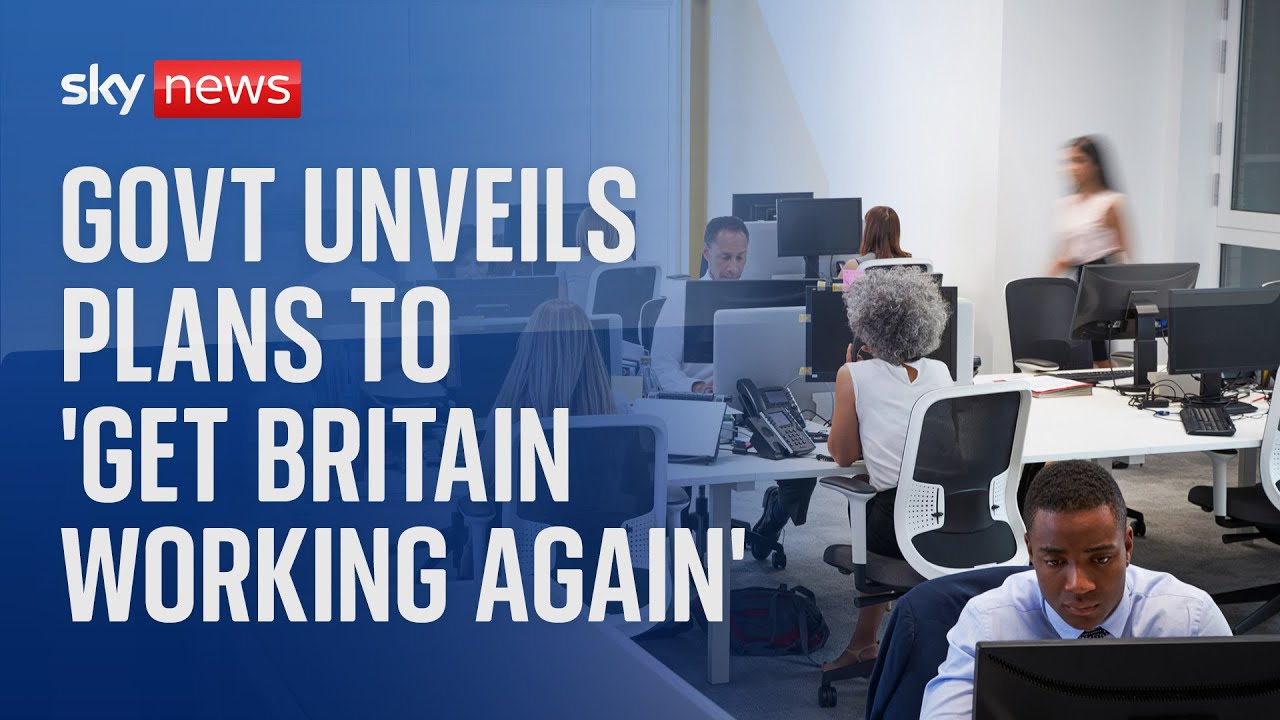 Government unveils plans to ‘get Britain working again’