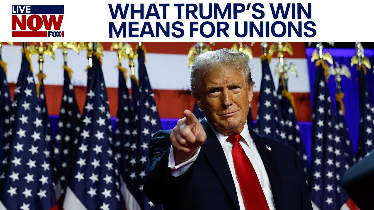 How Trump’s victory will impact union workers | LiveNOW from FOX