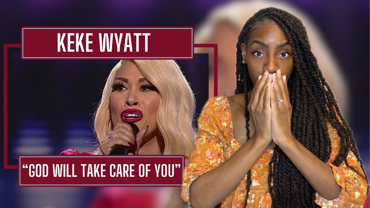 Keke Wyatt – God Will Take Care of You | REACTION 🔥🔥🔥
